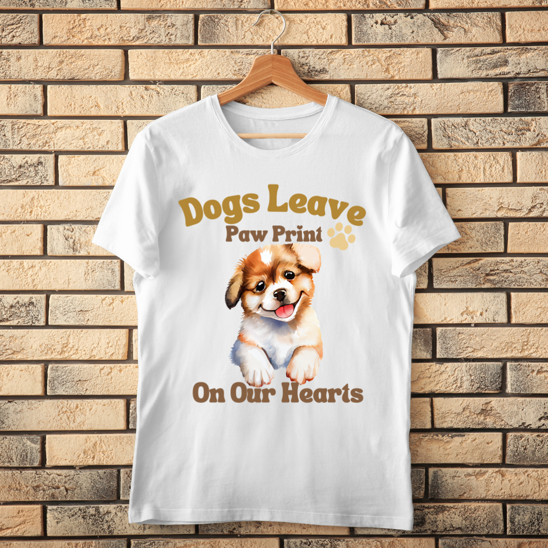 Dogs Leave Paw Prints on Our Hearts White Unisex T-shirt