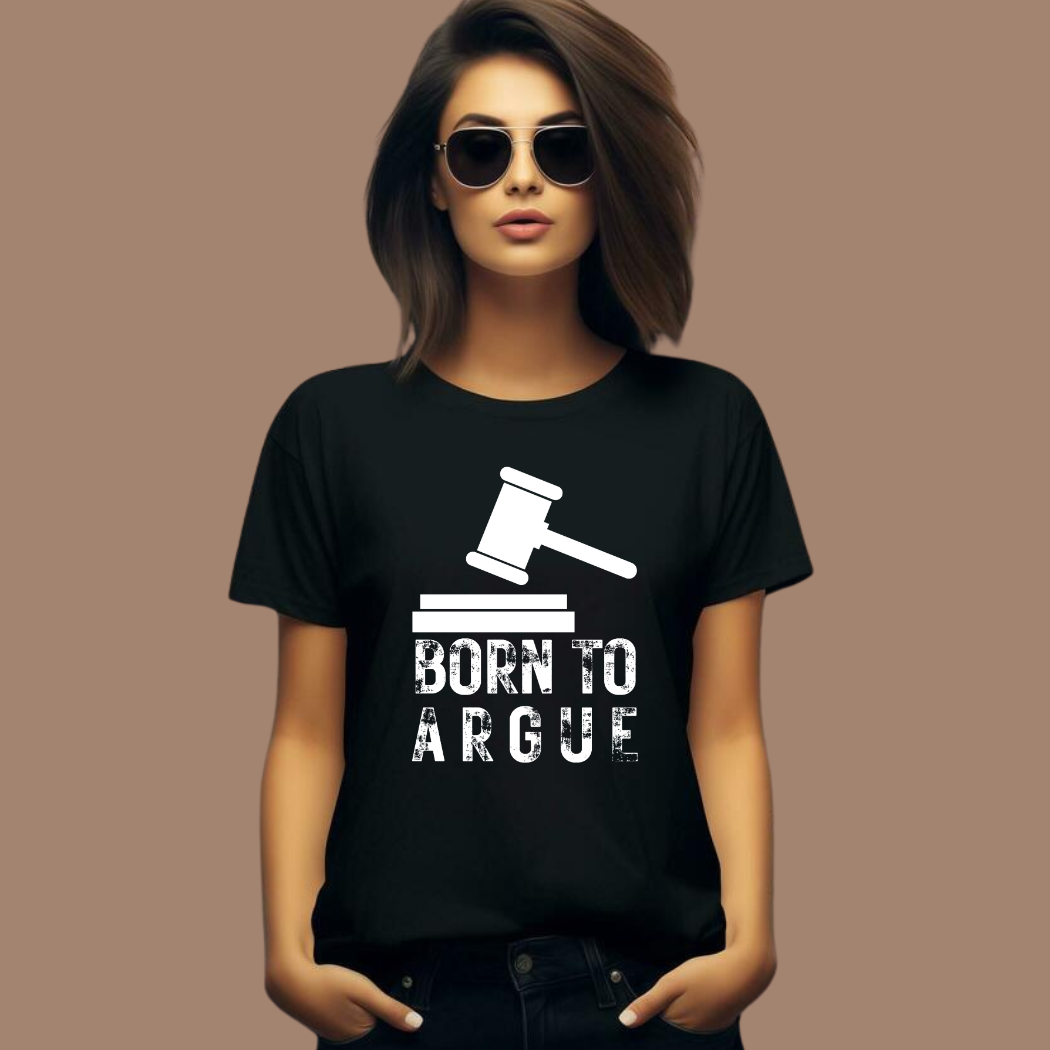 Born to Argue Unisex T-Shirt