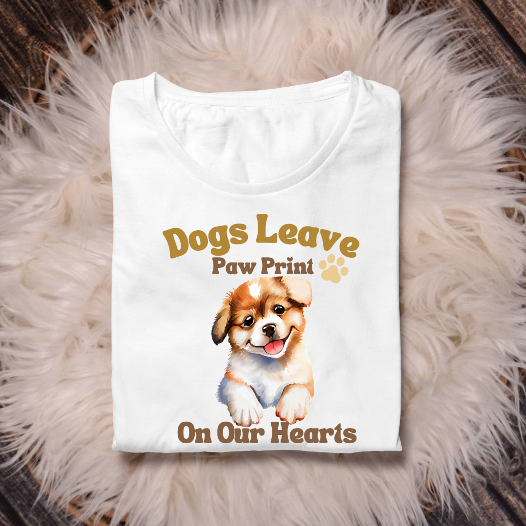 Dogs Leave Paw Prints on Our Hearts White Unisex T-shirt