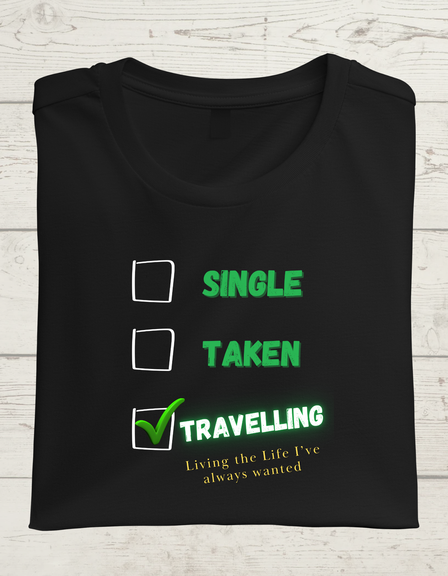 SINGLE, TAKEN, TRAVELING Unisex T-Shirt