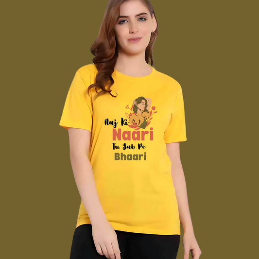 Aaj Ki Naari Tu Sab Pe Bhaari Women's T-Shirt