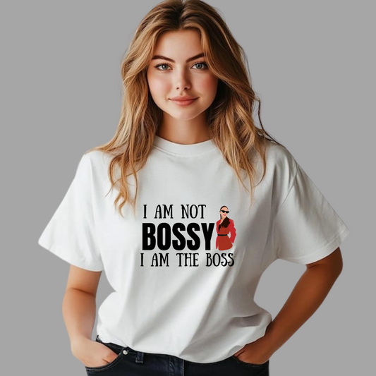 I Am Not Bossy, I Am the Boss Women's T-Shirt