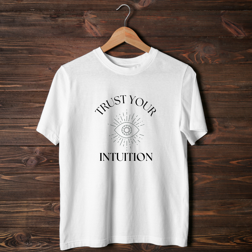 Trust Your Intuition Women's T-Shirt