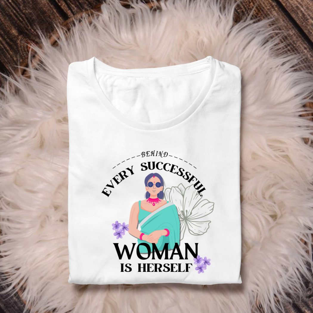Behind Every Successful Woman Is Herself Women's T-Shirt