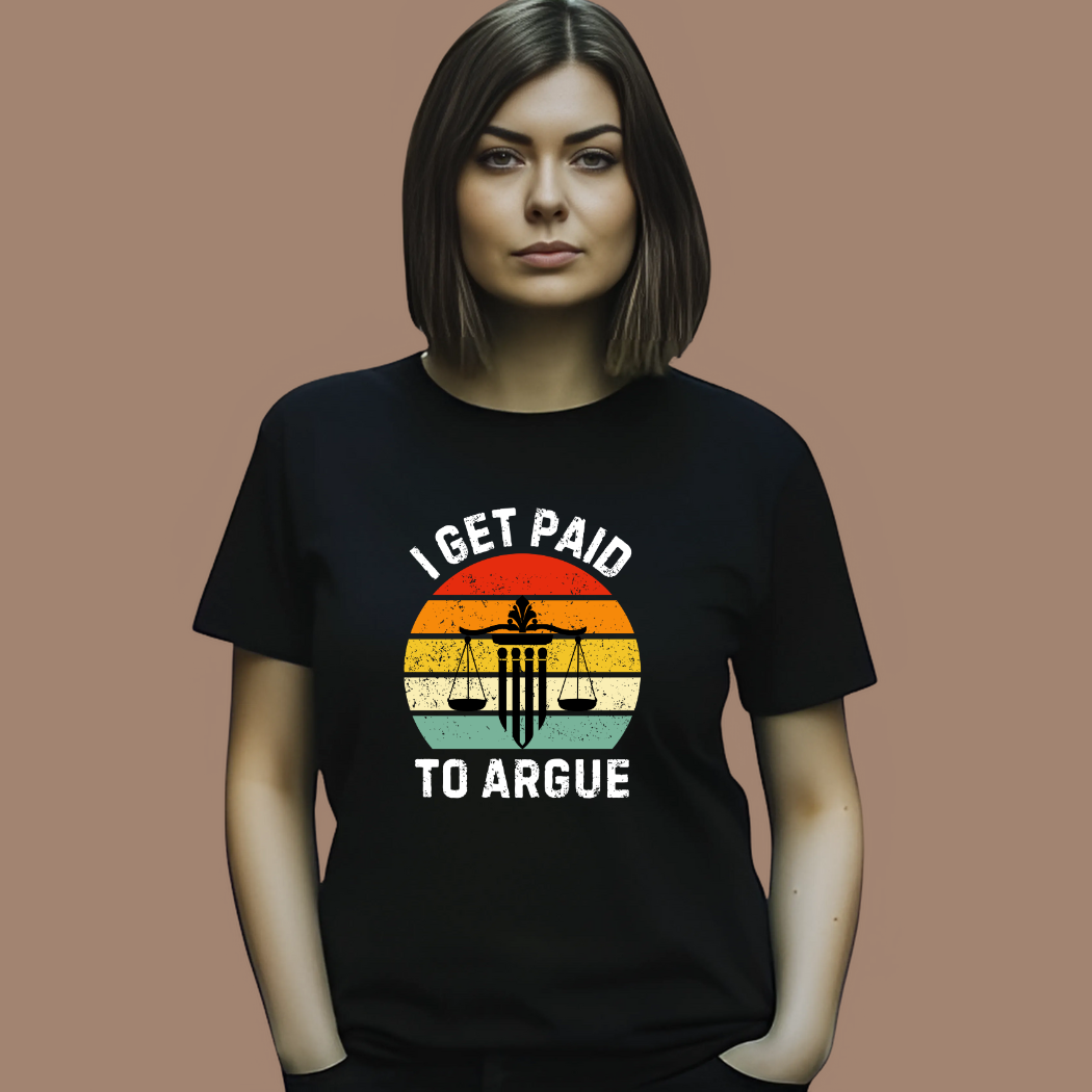 I Get Paid to Argue Unisex T-Shirt
