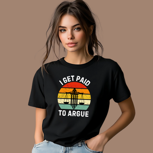 I Get Paid to Argue Unisex T-Shirt