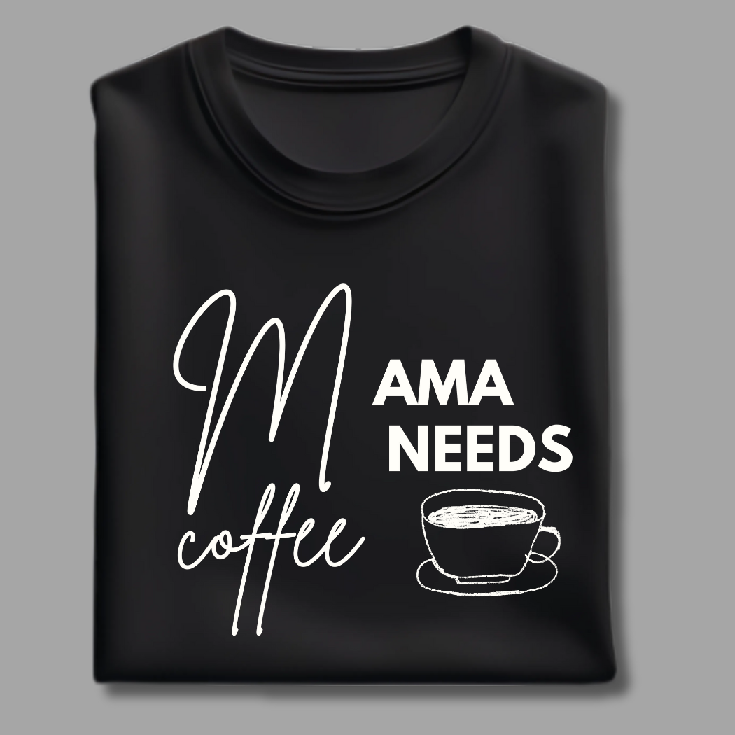 Mama Needs Coffee T-Shirt