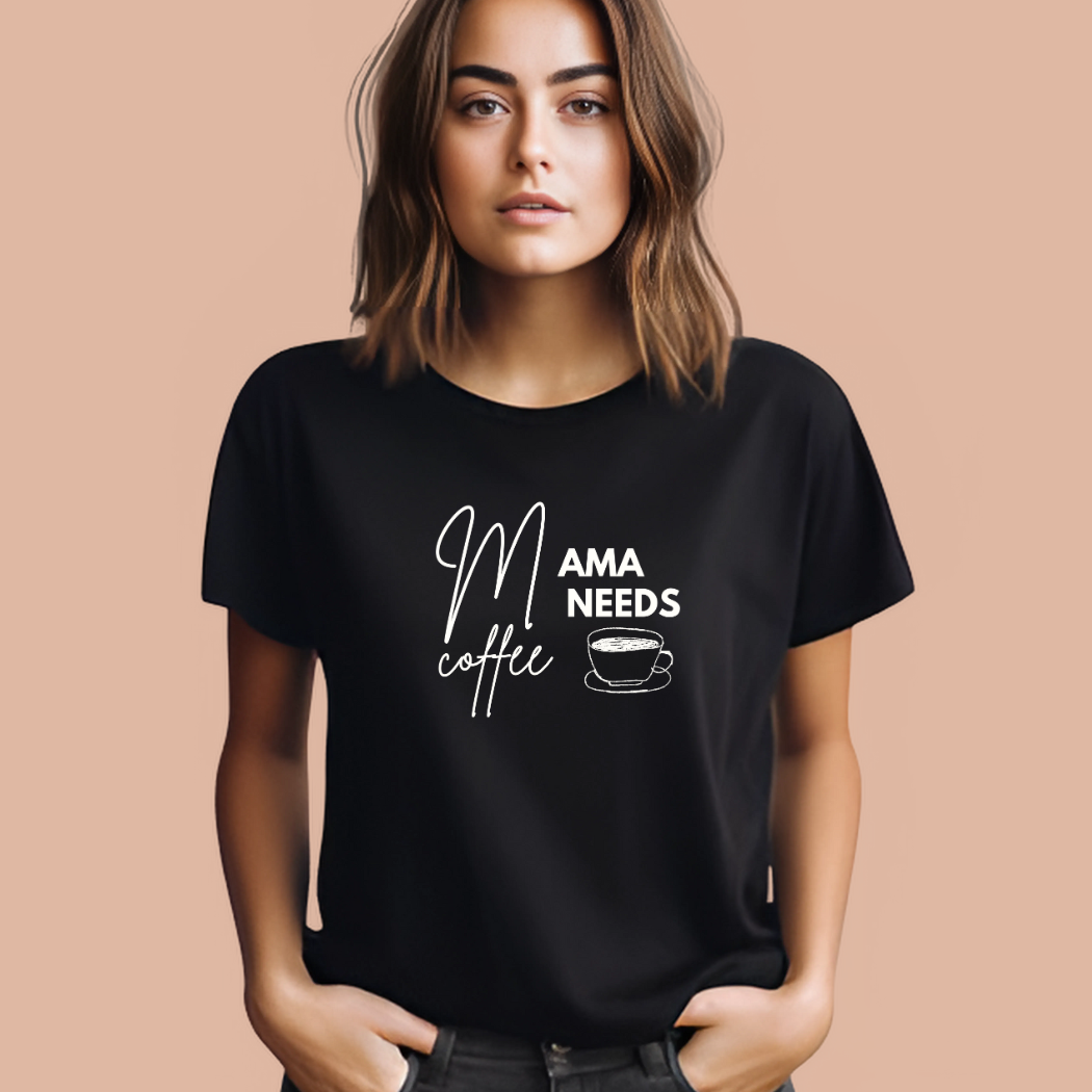 Mama Needs Coffee T-Shirt