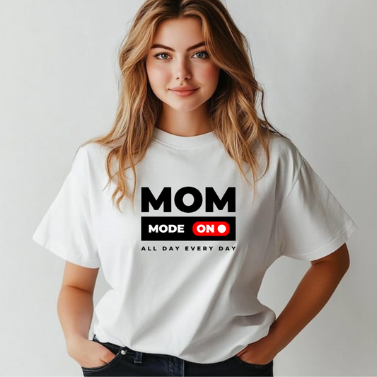Mom Mode On White T-Shirt