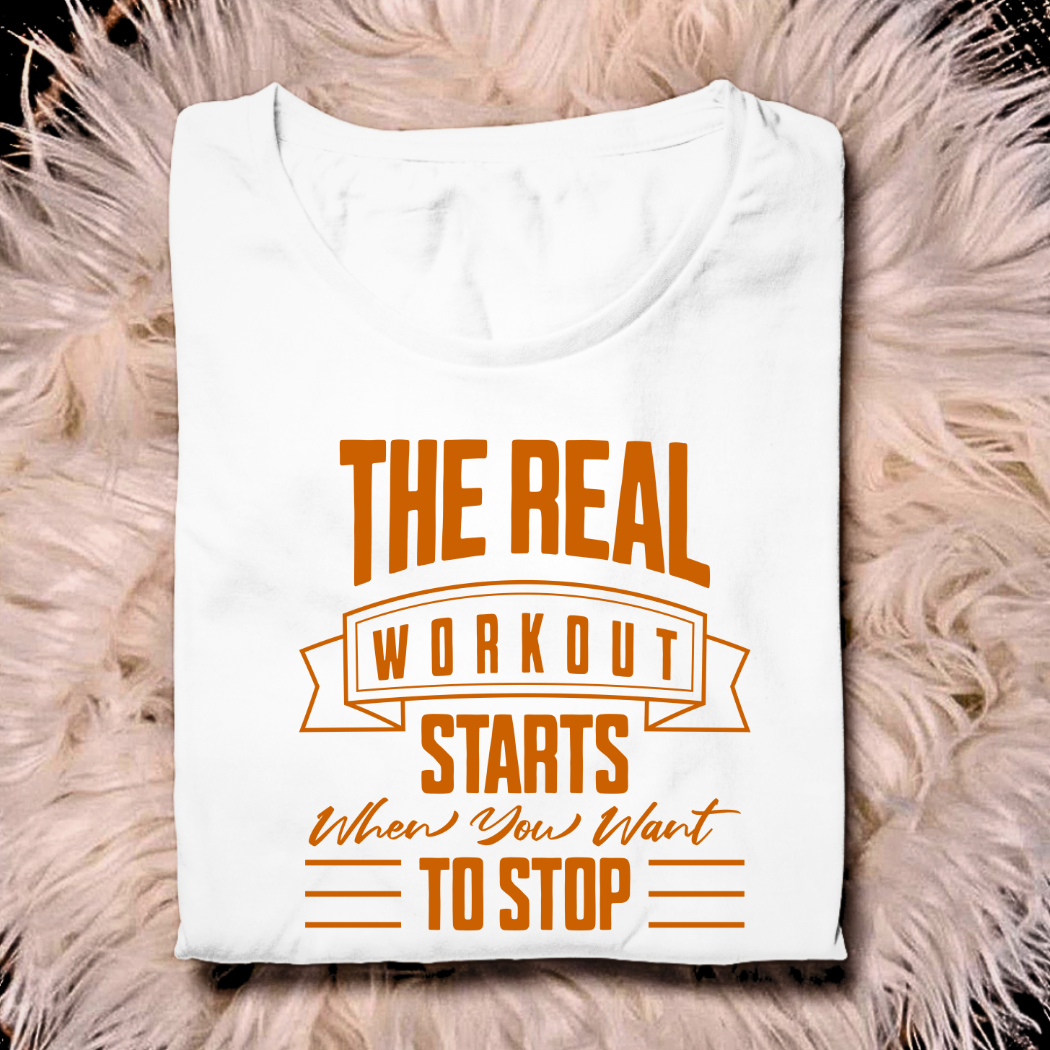 The Real Workout Starts When You Want to Stop Unisex T-Shirt