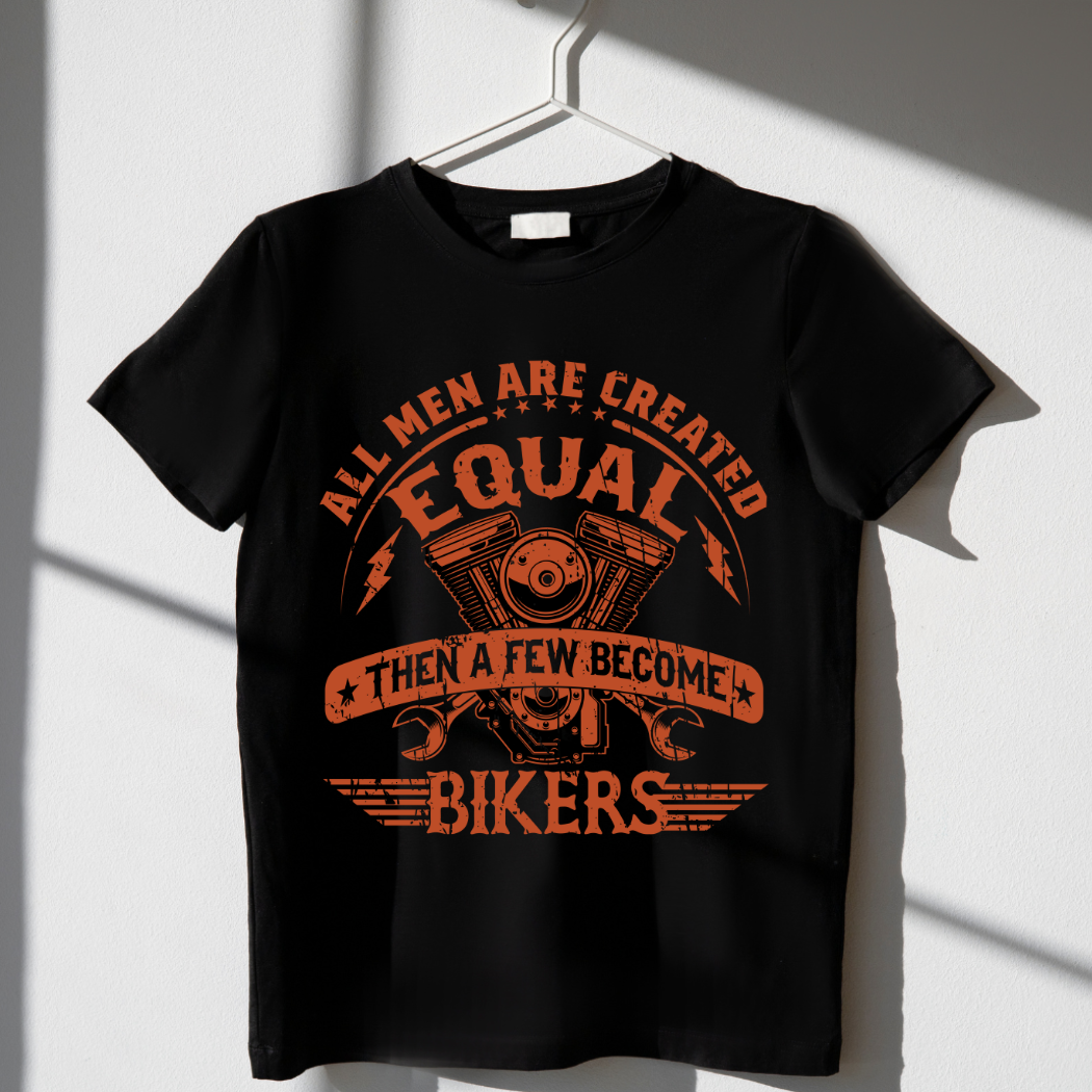 All Men Are Created Equal, Then a Few Become Bikers Unisex T-Shirt