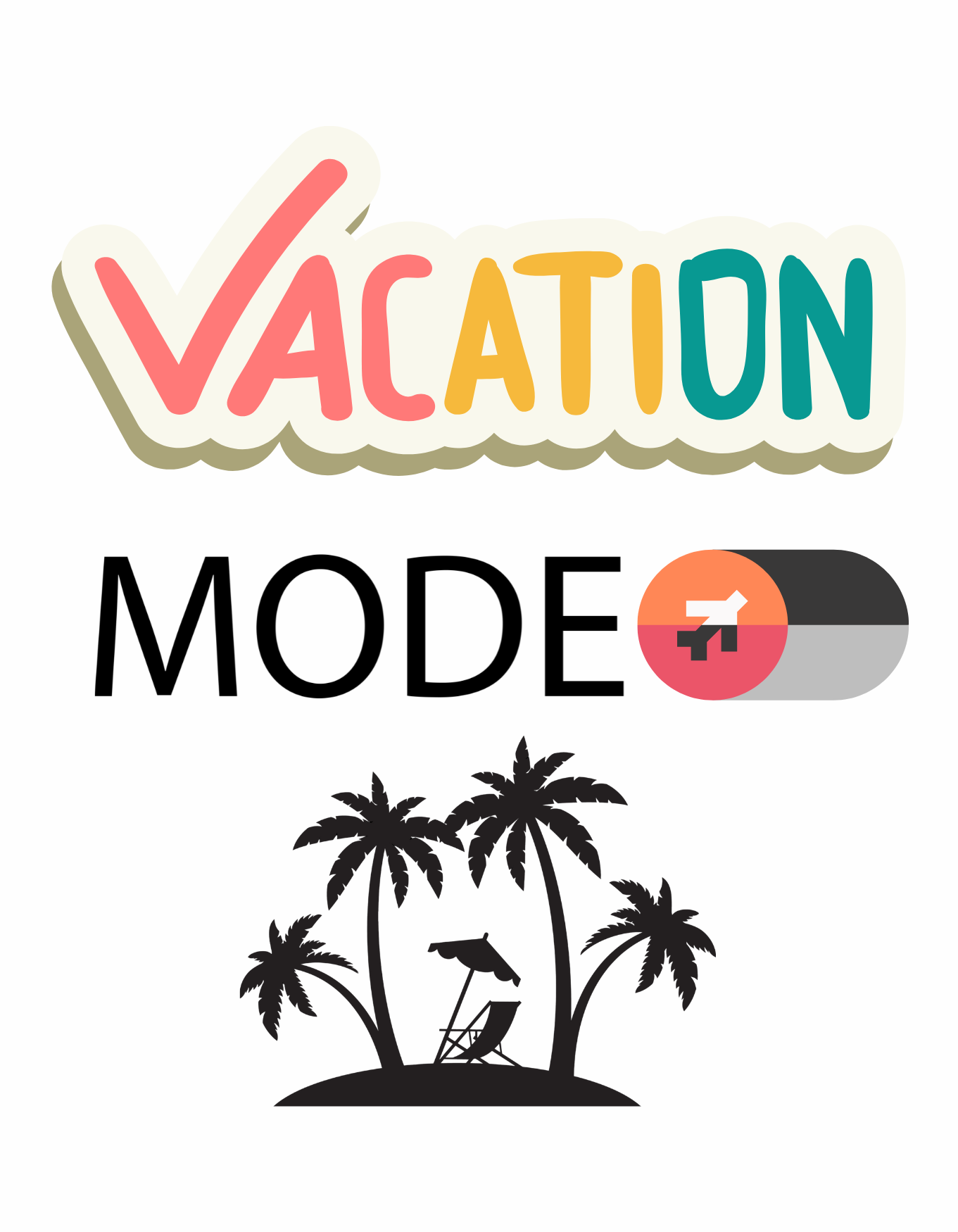 VACATION MODE ON Unisex T-Shirt