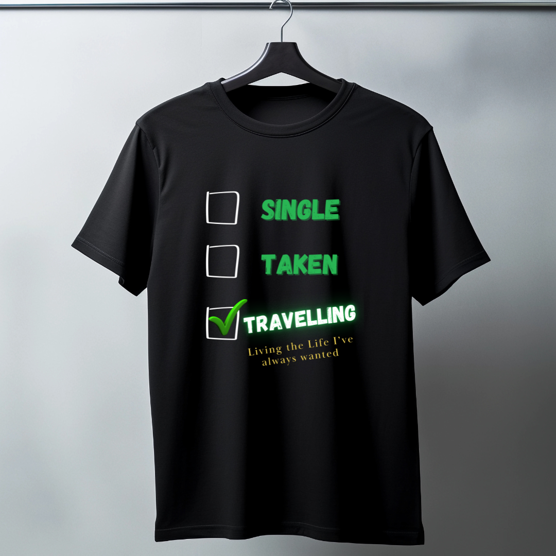 SINGLE, TAKEN, TRAVELING Unisex T-Shirt