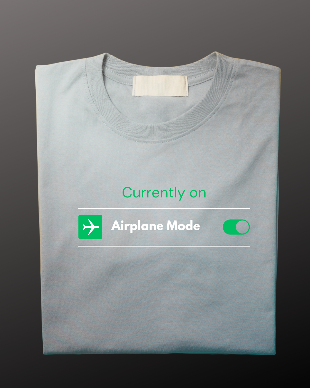 CURRENTLY ON AIRPLANE MODE Unisex T-Shirt